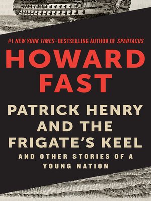 cover image of Patrick Henry and the Frigate's Keel